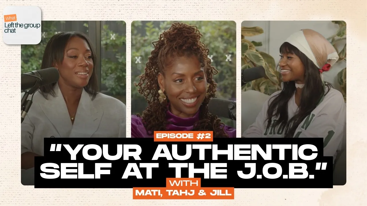 Ep 2: Your authentic self at the J.O.B.